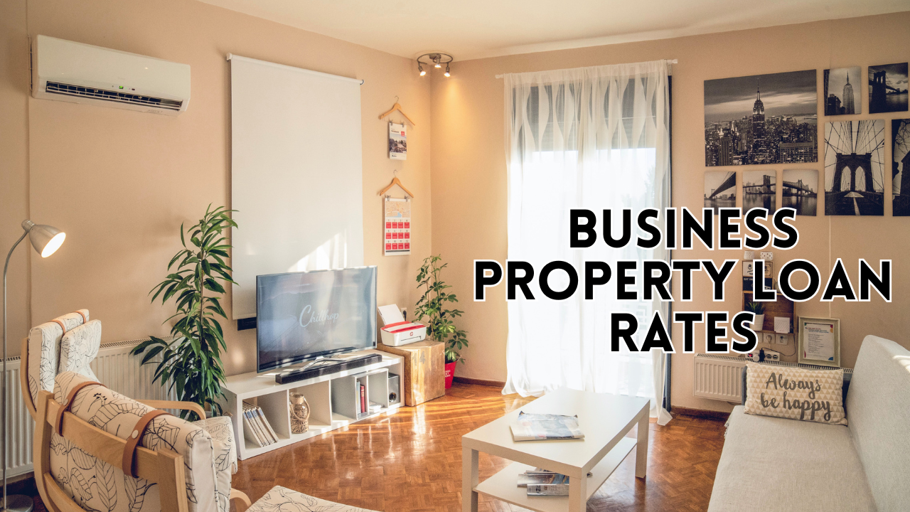 Business Property Loan Rates: Navigating the Financial Terrain
