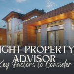 How to Choose the Right Property Advisor Key Factors to Consider
